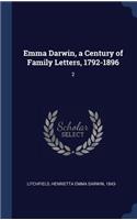 Emma Darwin, a Century of Family Letters, 1792-1896