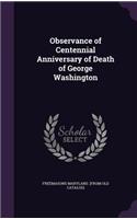 Observance of Centennial Anniversary of Death of George Washington