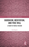Buddhism, Meditation, and Free Will