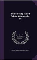 Some Ready Mixed Paints, Volumes 84-95