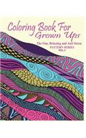 Coloring Book For Grown Ups: The Fun, Relaxing & Anti Stress Pattern Series ( Vol.4 )