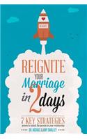 Reignite Your Marriage in Two Days