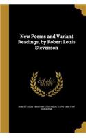 New Poems and Variant Readings, by Robert Louis Stevenson