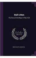 Half a Man: The Status of the Negro in New York