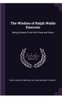 Wisdom of Ralph Waldo Emerson