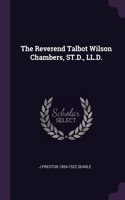 Reverend Talbot Wilson Chambers, ST.D., LL.D.