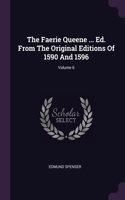 Faerie Queene ... Ed. From The Original Editions Of 1590 And 1596; Volume 6