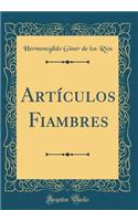 Artículos Fiambres (Classic Reprint)