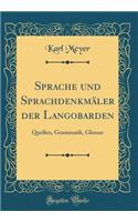 Sprache Und SprachdenkmÃ¤ler Der Langobarden: Quellen, Grammatik, Glossar (Classic Reprint)