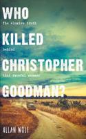 Who Killed Christopher Goodman?