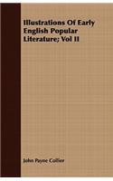 Illustrations of Early English Popular Literature; Vol II