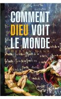 Comment Dieu Voit Le Monde