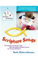 Scripture Songs: 12 Traditional Songs with New Scripture-Based Lyrics for Young Children