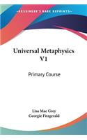 Universal Metaphysics V1