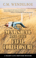The Marshal and the Fatal Foreclosure: (4 Nelson Lane Frontier Mystery)