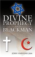 Divine Prophecy and Blackman: (English)
