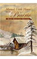 Mama's Little House on the Prairie