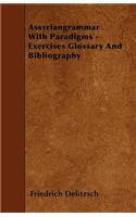 Assyriangrammar With Paradigms - Exercises Glossary And Bibliography