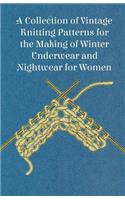Collection of Vintage Knitting Patterns for the Making of Winter Underwear and Nightwear for Women