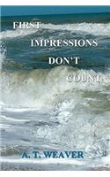 First Impressions Don't Count