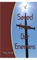 Saved from our Enemies: (English)