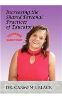 Increasing the Shared Personal Practices of Educators: (English)