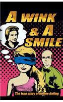 A Wink & a Smile - The True Story of Online Dating