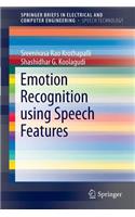 Emotion Recognition Using Speech Features