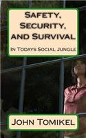 Safety, Security, and Survival