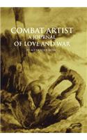 Combat Artist, a Journal of Love and War