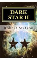 Dark Star II