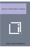 Many a Watchful Night