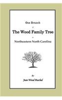 One Branch of the Wood Family Tree In Northeastern North Carolina