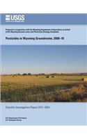 Pesticides in Wyoming Groundwater, 2008?10