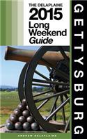 Gettysburg - The Delaplaine 2015 Long Weekend Guide