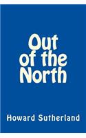 Out of the North