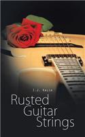 Rusted Guitar Strings