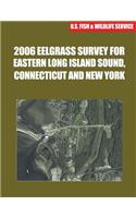 2006 Eelgrass Survey for Eastern Long Island Sound, Connecticut and New York