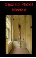 Sexy Hot Photos - Blindfold