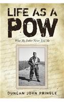 Life as a POW: What My Father Never Told Me