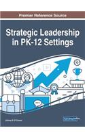 Strategic Leadership in PK-12 Settings