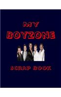 My Boyzone Scrap Book: Blank Pages for You to Fill(My Fan Book)