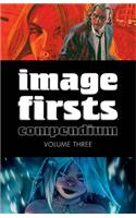 Image Firsts Compendium Volume 3: (IMAGE FIRSTS COMPENDIUM TP)