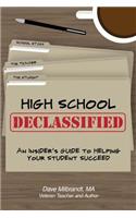 High School Declassified