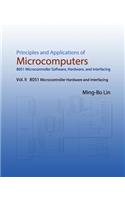 Principles and Applications of Microcomputers: 8051 Microcontroller Software, Hardware, and Interfacing: Vol. II 8051 Microcontroller Hardware and Interfacing