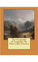 The Vicissitudes of Evangeline. By