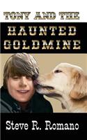 Tony and the Haunted Goldmine