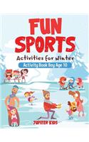 Fun Sports Activities for Winter - Activity Book Boy Age 10