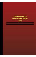 Farm Products Purchasing Agent Log (Logbook, Journal - 124 pages, 6 x 9 inches)