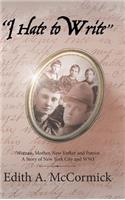 "I Hate to Write": Woman, Mother, New Yorker and Patriot A Story of New York City and WWI